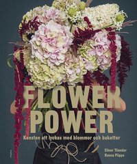 e-Bok Flower Power  konsten att lyckas med blommor och buketter