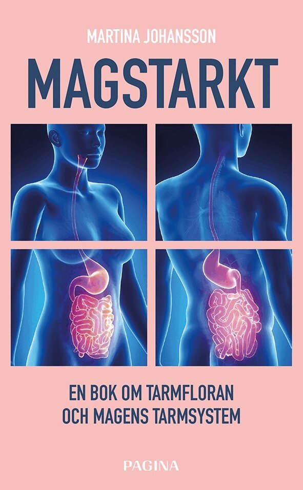 Martina Johansson - Magstarkt : en bok om tarmfloran och magens nervsystem, Pocket