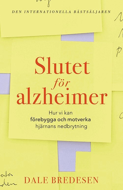 Dale Bredesen - Slutet för alzheimer : Hur vi kan förebygga och motverka hjärnans nedbrytni, Kartonnage
