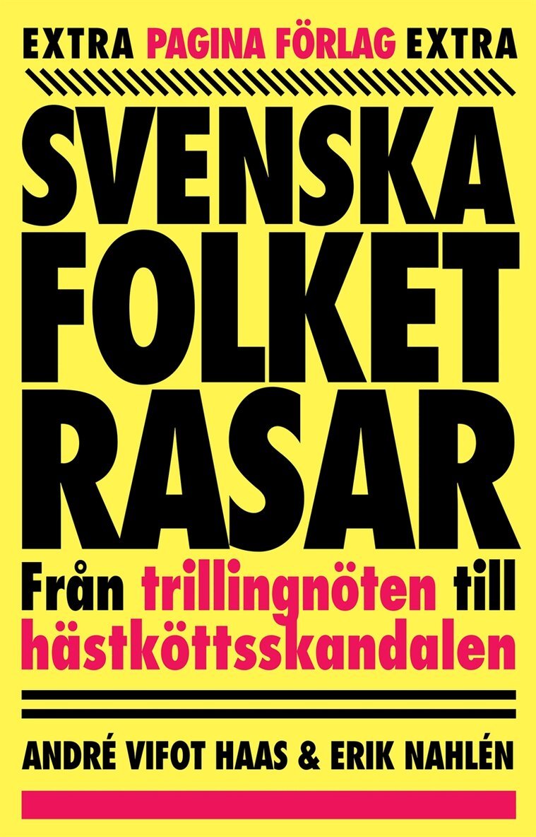 André Vifot Haas, Erik Nahlén - Svenska folket rasar : från trillingnöten till hästköttsskandalen, Ljudbok. Tillgänglighet: Lägg i varukorg