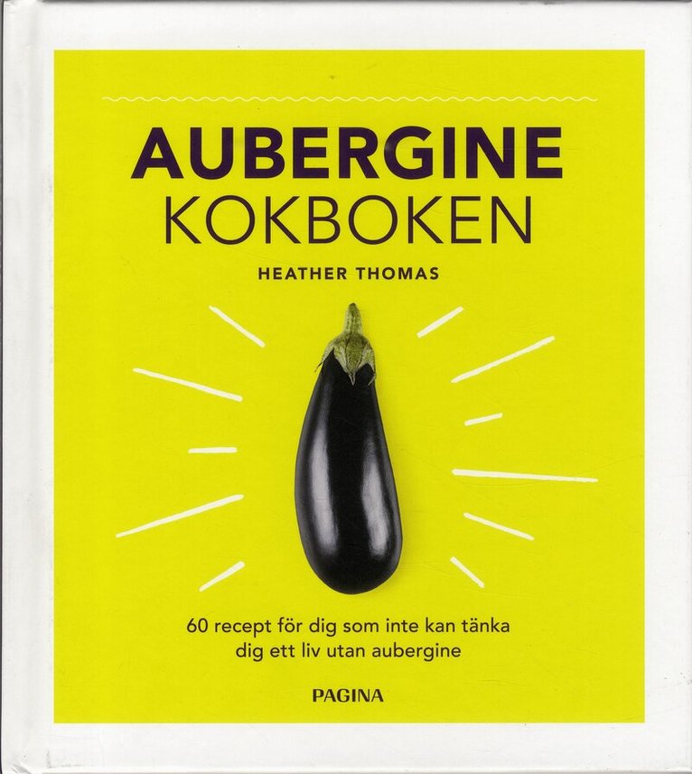 Heather Thomas - Aubergine : kokboken, Inbunden