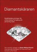 Diamantskraren : buddhistiska principer fr yrkesmssig framgng och personlig lycka