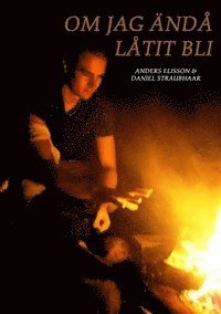Anders Elisson, Daniel Straubhaar - Om jag ändå låtit bli, Inbunden