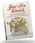 Gud eller K�rlek : vad var det han sa? - en granskning av Ludvig J�nssons teologi och f�rkunnelse