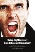 Skrp dig! Hur svrt kan det vara att frndra? - Sl hl p de vanligaste myterna om kommunikation och frndring.