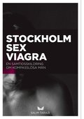 Stockholm, sex, viagra : en samtidsskildring om kompassl�sa m�n