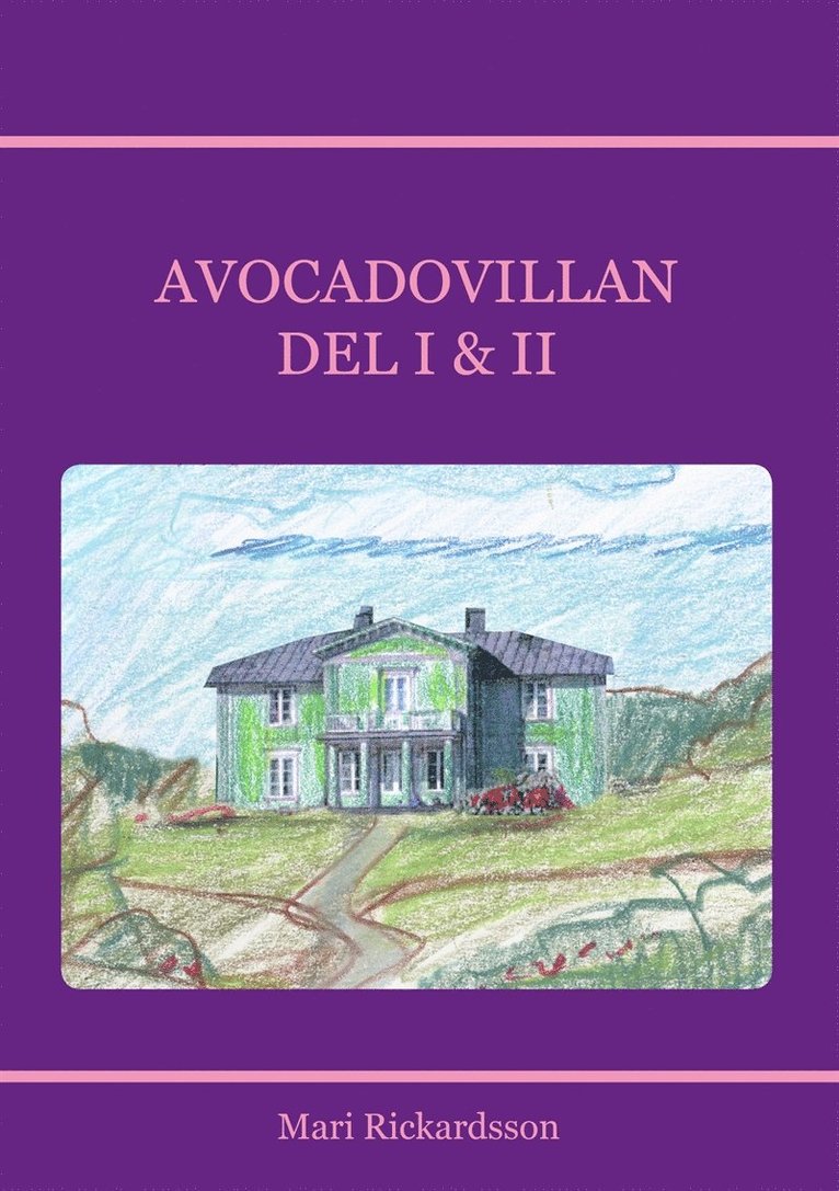 Mari Rickardsson - Avocadovillan DEL I & II, E-bok