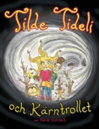 Hans Forsell - Tilde Tideli och kärntrollet, Häftad