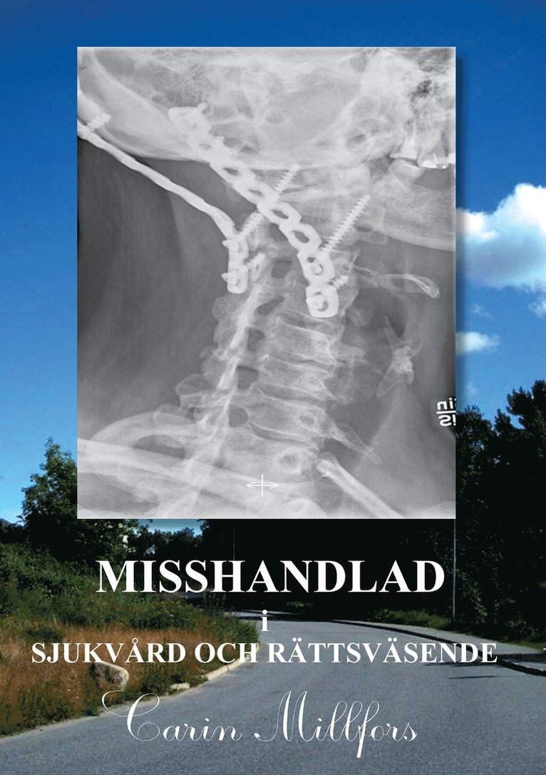 Carin Millfors - Misshandlad i sjukvård och rättsväsende, Häftad