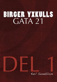 BIRGER YXKULLS GATA 21, DEL 1