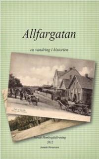 Torsås Hembygdsförening - Allfargatan : en vandring i historien, Häftad