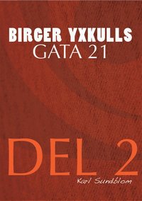 BIRGER YXKULLS GATA 21, DEL 2