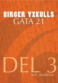 BIRGER YXKULLS GATA 21, DEL 3
