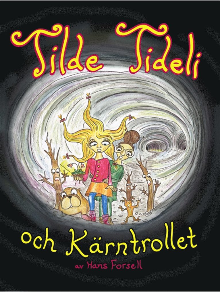 Hans Forsell - Tilde Tideli och Kärntrollet, E-bok