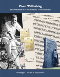 e-Bok Raoul Wallenberg  en berättelse om mod och motstånd under Förintelsen