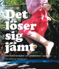 Sara Dahlin, Johanna Lauri - Det löser sig jämt, Häftad