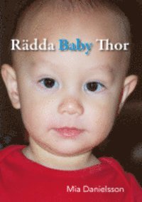 Mia Danielsson - Rädda Baby Thor, Häftad