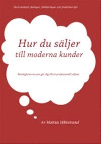 e-Bok Hur du säljer till moderna kunder  hemligheterna som gör dig till en professionell säljare