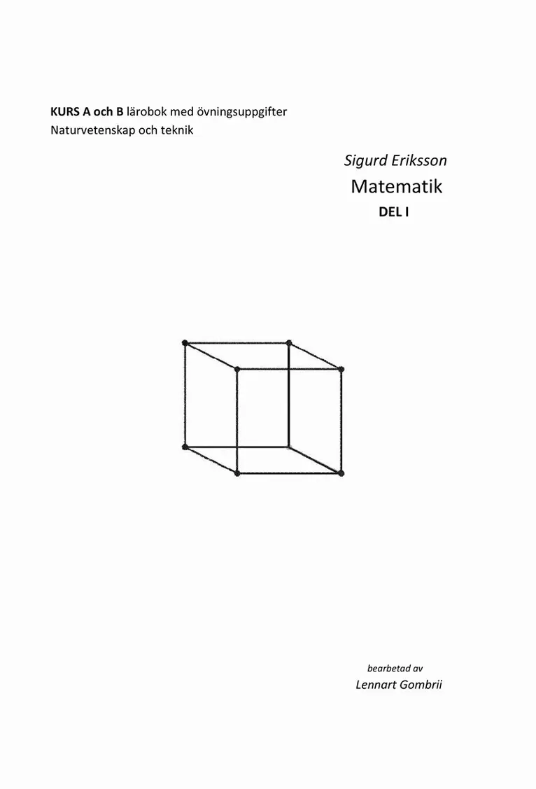 Lennart Gombrii - Sigurd Eriksson Matematik DEL I, E-bok. Tillgänglighet: Lägg i varukorg