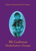 Bl� Gudinnan : moderkultur i Europa