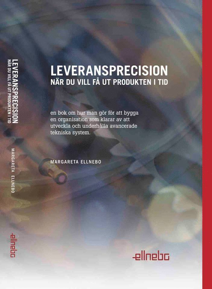 Margareta Ellnebo - Leveransprecision : när du vill få ut produkten i tid, Inbunden