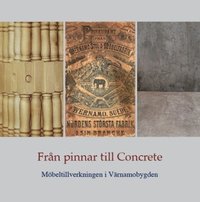 Frn pinnar till Concrete . mbeltillverkningen i Vrnamobygden