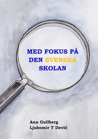 Med fokus på den svenska skolan
