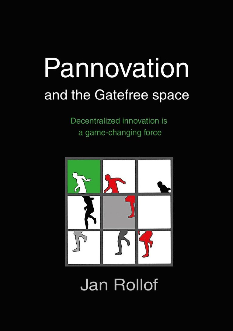 Jan Rollof, Bengt Johansson - Pannovation and the Gatefree Space, E-bok