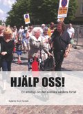 Hjlp oss! En antologi om den svenska vrdens frfall