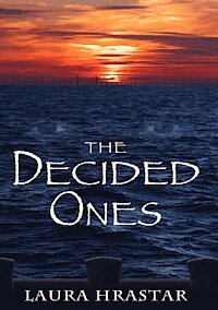 Laura M. Hrastar - The Decided Ones, Häftad