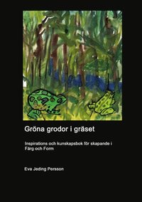 e-Bok Gröna grodor i gräset  inspiration och kunskap i färg och form skapande