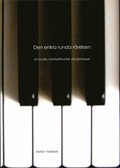 Den enkla runda rrelsen : en studie i rrelsefilosofier vid pianospel