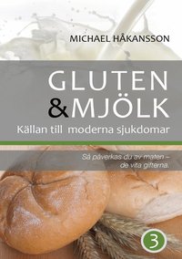 Gluten och mjlk : s pverkas du av maten