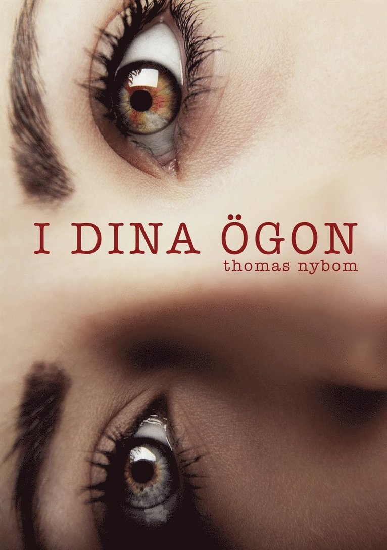 Thomas Nybom - I DINA ÖGON, E-bok