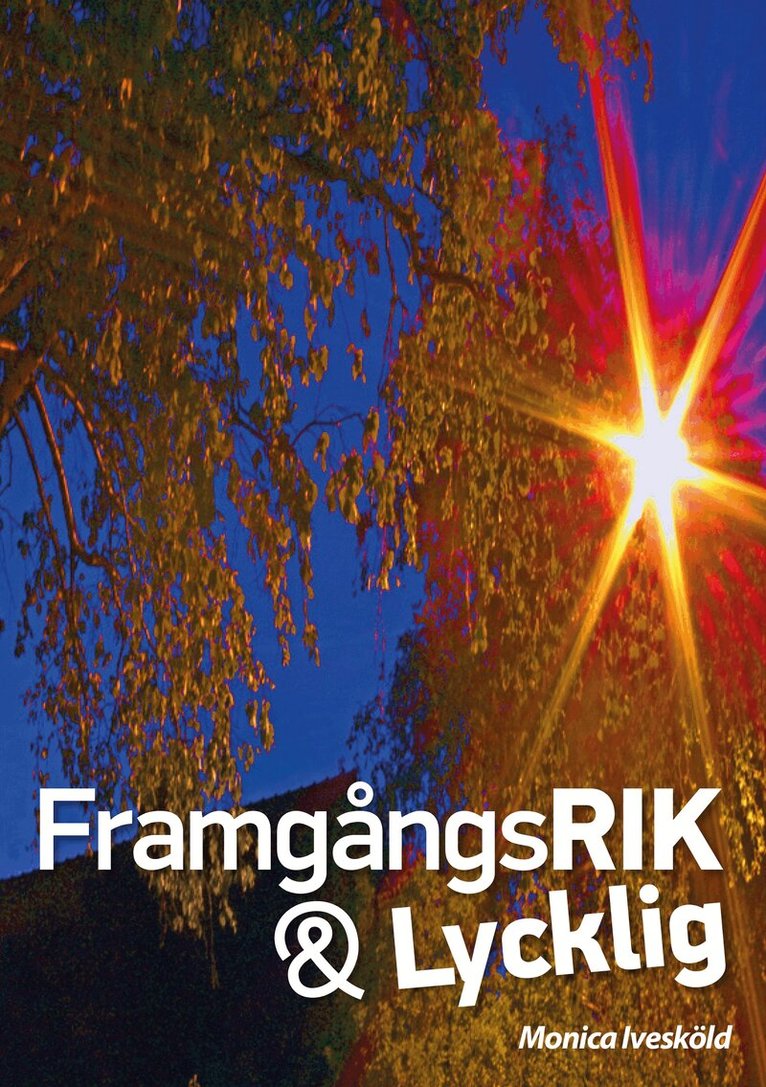 Monica Ivesköld - Framgångsrik & lycklig, Häftad