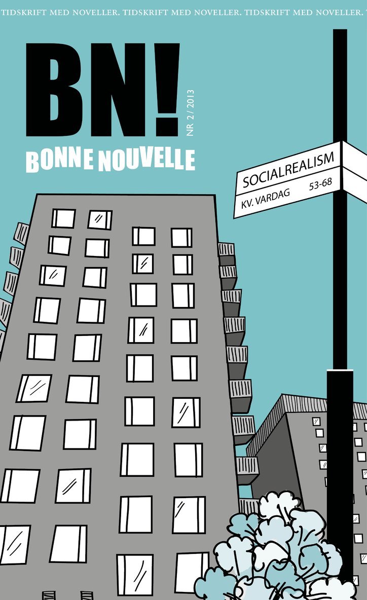 Bonne Nouvelle Nr. 2, 2013. Socialrealism, Övrigt