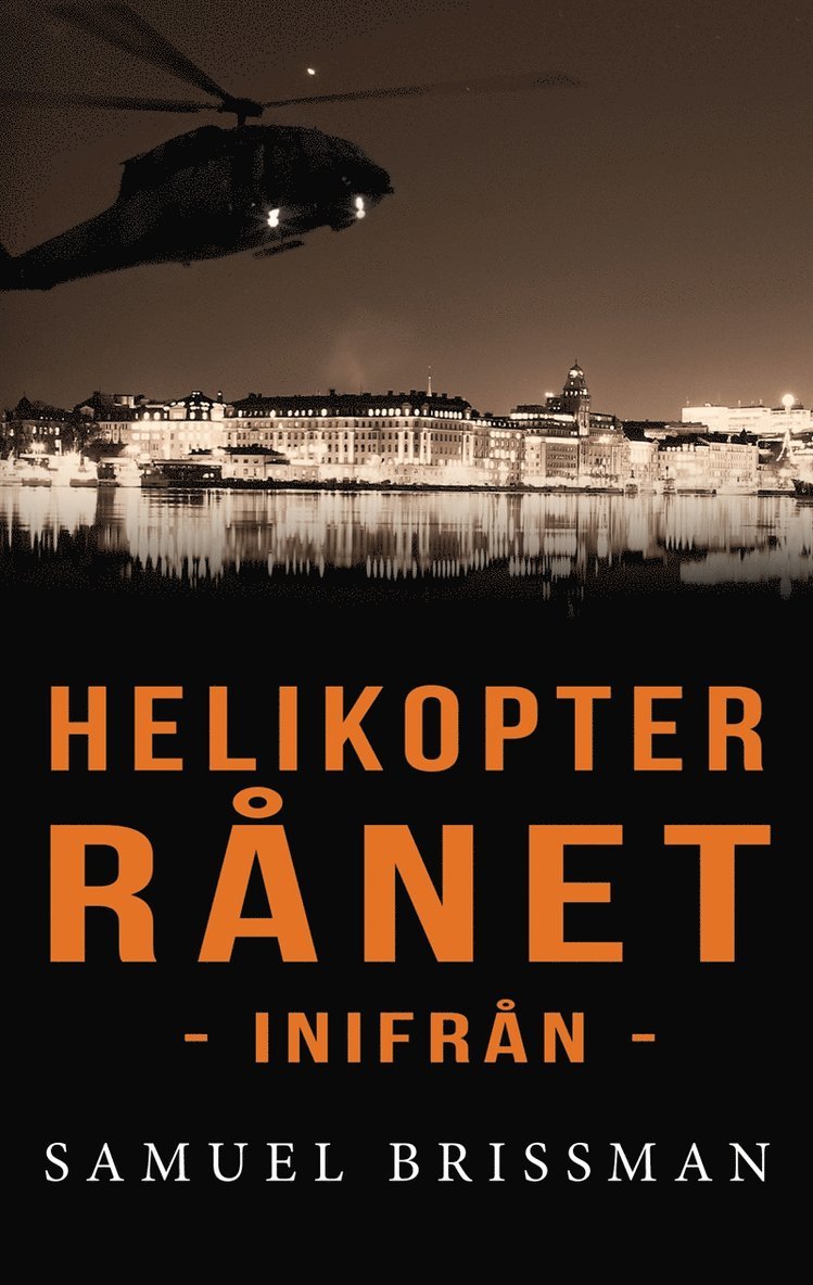 Samuel Brissman - Helikopterrånet - inifrån, E-bok