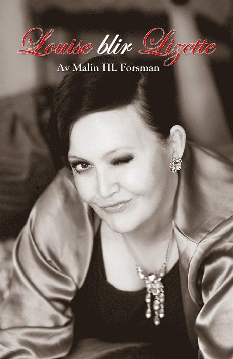 Malin HL Forsman - Louise blir Lizette, E-bok