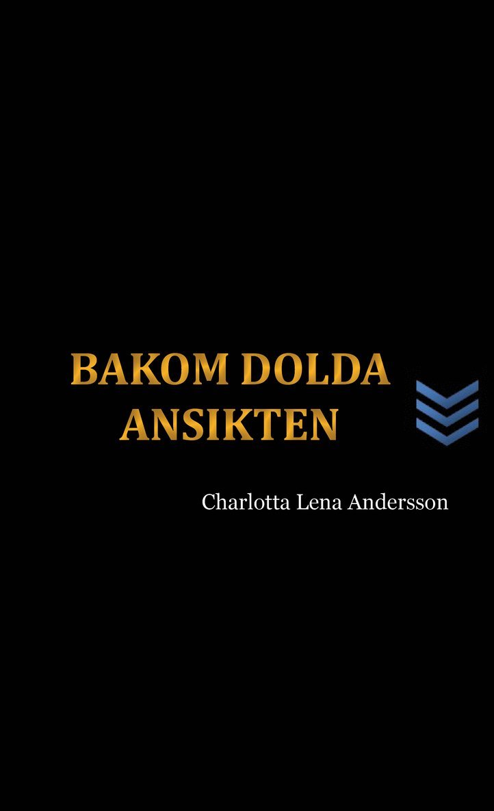 Charlotta Lena Andersson - Bakom dolda ansikten, Häftad