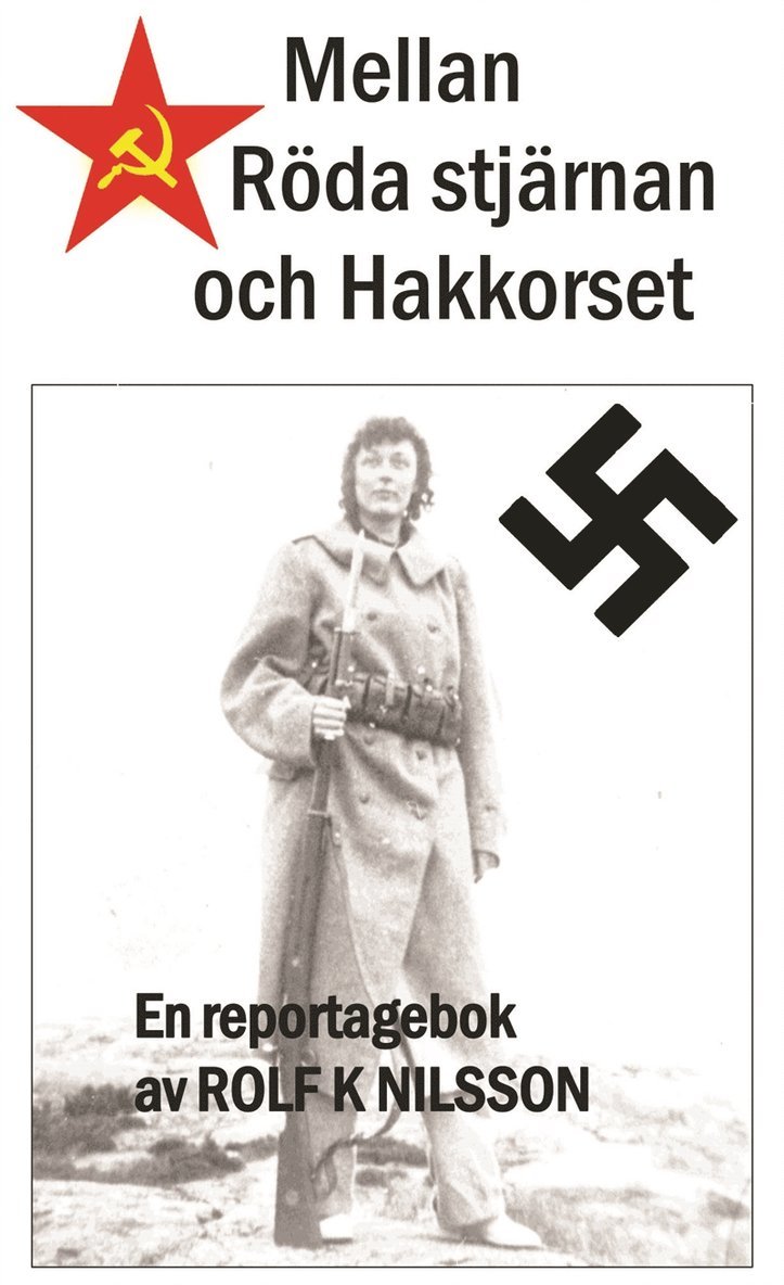 Rolf K Nilsson - Mellan Röda stjärnan och Hakkorset, E-bok