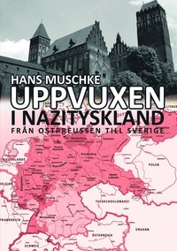 e-Bok Uppvuxen i Nazityskland  från Ostpreussen till Sverige