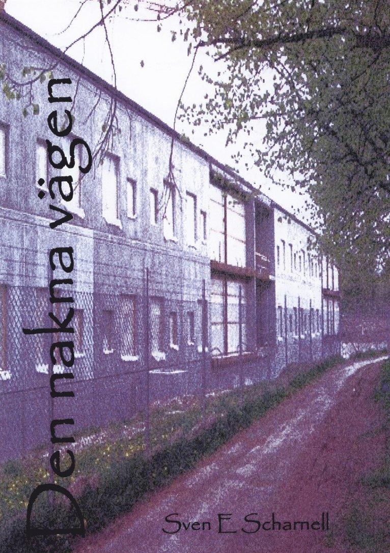 Sven E Scharnell - Den nakna vägen, E-bok