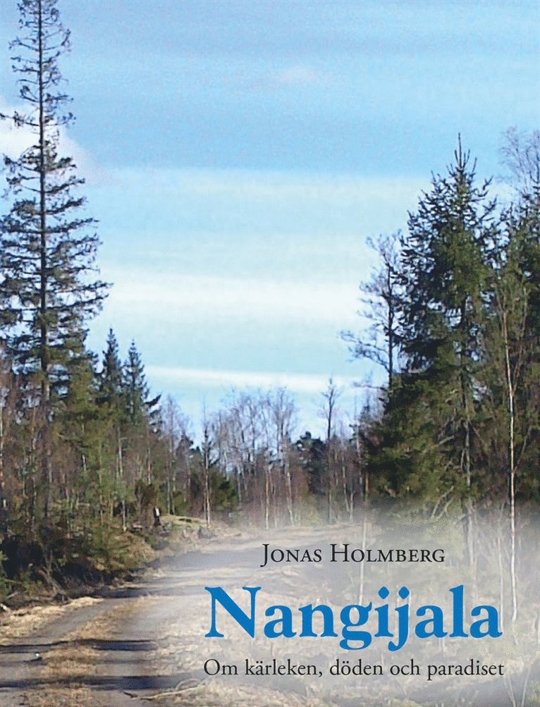 Jonas Holmberg - Nangijala - Om kärleken, döden och paradiset, E-bok