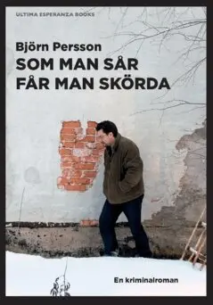 Björn Persson - Som man sår får man skörda : en kriminalroman, Häftad