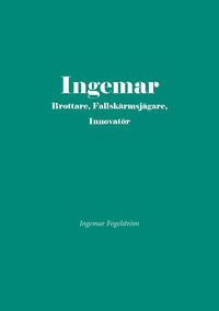 e-Bok Ingemar brottare, fallskärmsjägare, inovatör