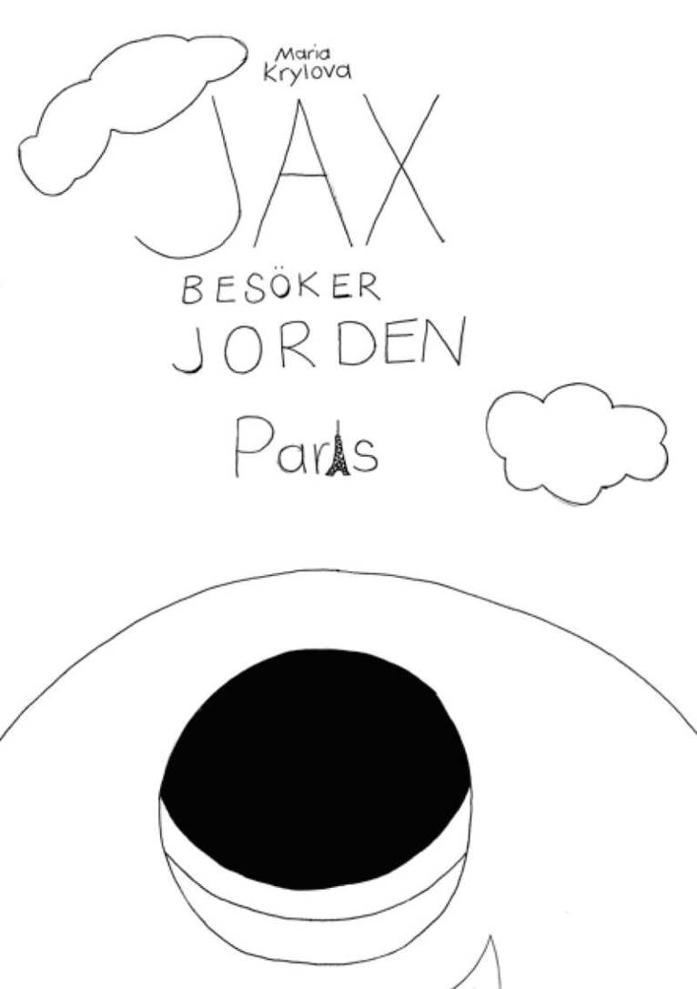Maria Krylova - Jax besöker jorden : Paris, Häftad. Tillgänglighet: Lägg i varukorg