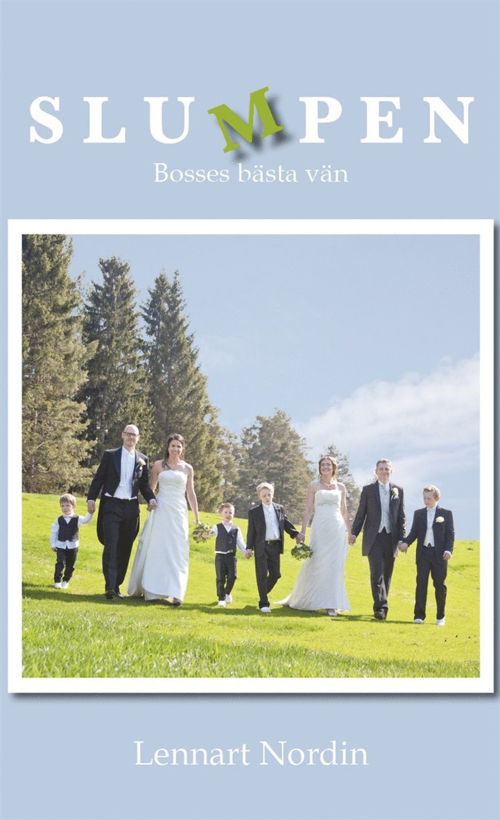 Lennart Nordin - SLUMPEN - Bosses bästa vän, E-bok