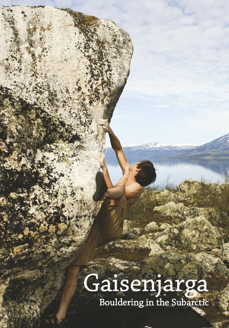 Fredrik Hansson - Gaisenjarga : bouldering in the Subarctic, Häftad