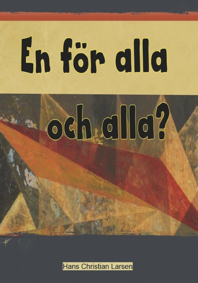 Hans Larsen - En för alla och alla?, Häftad