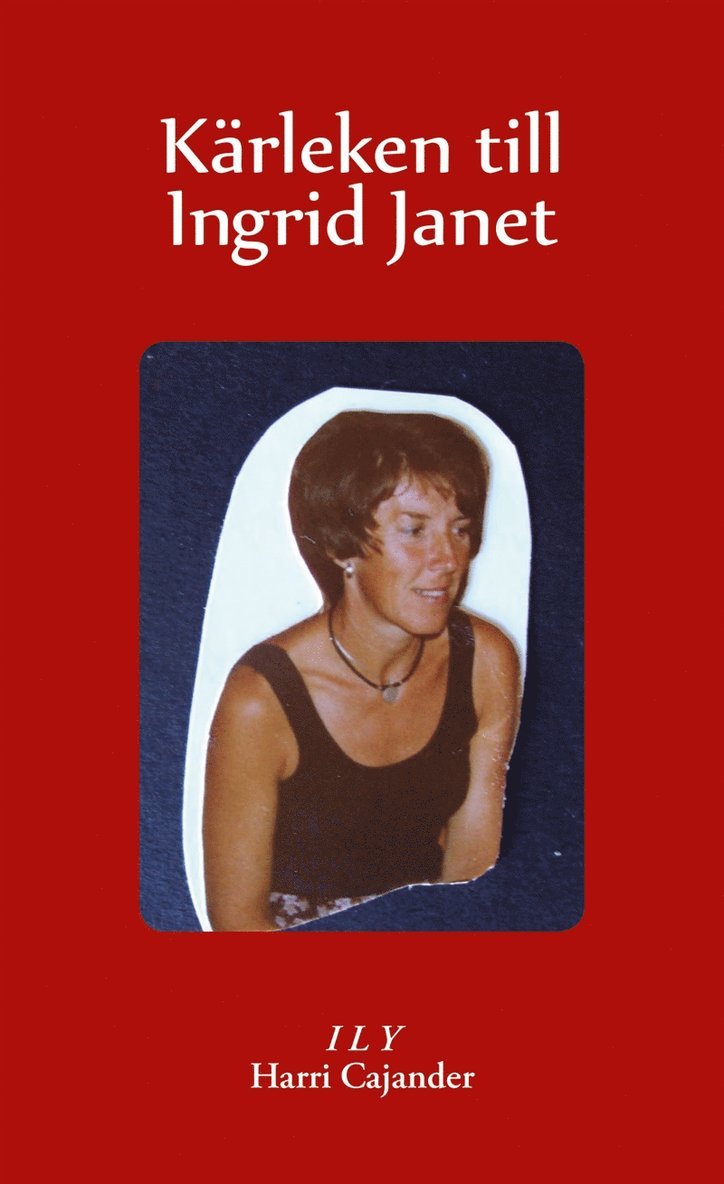 Harri Cajander - Kärleken till Ingrid Janet, E-bok